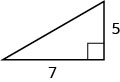 脚に5と7と記された直角三角形。