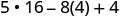 5×16−8×4＋4。