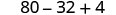 80−32＋4。