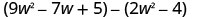 9w²−7w＋5から、2w²−4を引く。