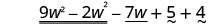 9w²−2w²−7w＋5＋4。