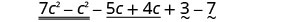 7c²−c²−5c＋4c＋3−7。