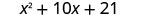 x²＋10x＋21。