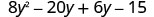 8y²−20y＋6y−15。