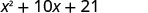 x²＋10x＋21。