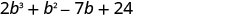 2b³＋b²−7b＋24。