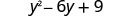 y²−6y＋9。