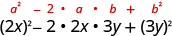 2xの2乗−2×2x×3y＋3yの2乗。その上に一般形a²−2×a×b＋b²がある。