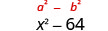 x²−64。