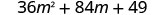 36m²+84m+49。