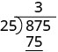 3×25=75を、875の最初の2桁の下に書く。