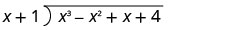 x³−x²＋x＋4をx＋1で割る筆算。