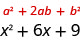 図には式a²＋2ab＋b²があり、その下にx²＋6x＋9がある。